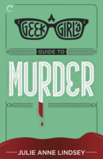 A Geek Girl's Guide to Murder